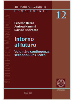 INTORNO AL FUTURO VOLONTA' E CONTINGENZA SECONDO DUNS SCOTO