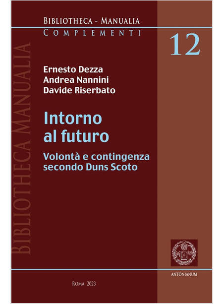 INTORNO AL FUTURO VOLONTA' E CONTINGENZA SECONDO DUNS SCOTO