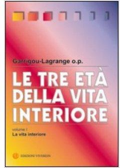LE TRE ETA' DELLA VITA INTERIORE  VOLL. 1-2-3- 4 