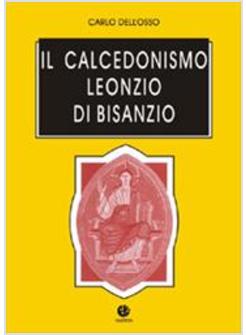 CALCEDONISMO LEONZIO DI BISANZIO