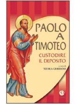 PAOLO A TIMOTEO CUSTODIRE IL DEPOSITO