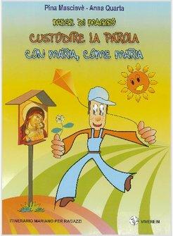 CUSTODIRE LA PAROLA CON MARIA COME MARIA ITINERARIO MARIANO PER RAGAZZI