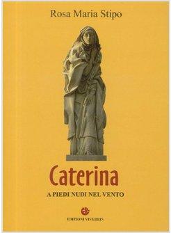 CATERINA A PIEDI NUDI NEL VENTO 