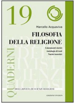 FILOSOFIA DELLA RELIGIONE. LINEAMENTI STORICI. ANTOLOGIA DI TESTI. NUCLEI