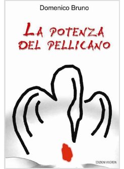 LA POTENZA DEL PELLICANO