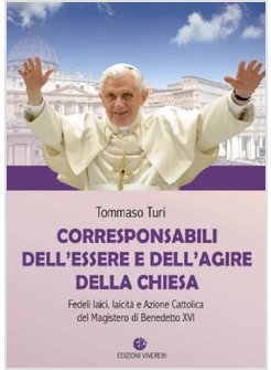 CORRESPONSABILI DELL'ESSERE E DELL'AGIRE DELLA CHIESA. FEDELI LAICI, LAICITA'