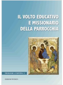 IL VOLTO EDUCATIVO E MISSIONARIO DELLA PARROCCHIA