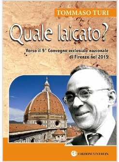 QUALE LAICATO? VERSO IL 5 CONVEGNO ECCLESIALE NAZIONALE (FIRENZE, 2015)