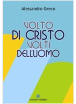 VOLTO DI CRISTO VOLTI DELL'UOMO