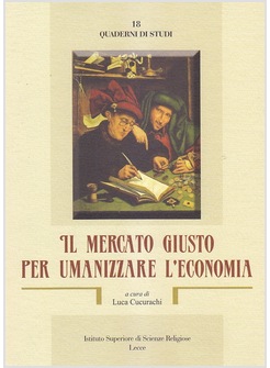 IL MERCATO GIUSTO PER UMANIZZARE L'ECONOMIA