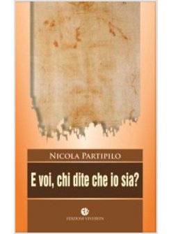 E VOI, CHI DITE CHE IO SIA? EDIZ. ILLUSTRATA