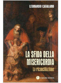 SFIDA DELLA MISERICORDIA. LA RICONCILIAZIONE