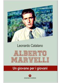 ALBERTO MARVELLI. UN GIOVANE PER I GIOVANI