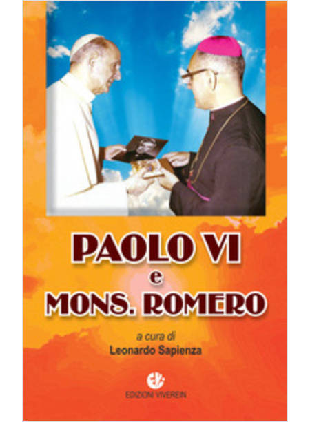PAOLO VI E MONS. ROMERO