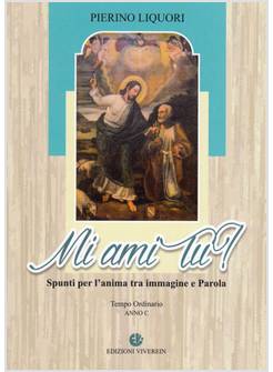 MI AMI TU? SPUNTI PER L'ANIMA. TEMPO ORDINARIO ANNO C