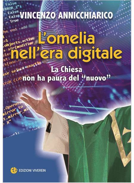 L'OMELIA NELL'ERA DIGITALE. LA CHIESA NON HA PAURA DEL NUOVO