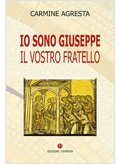 IO SONO GIUSEPPE. IL VOSTRO FRATELLO