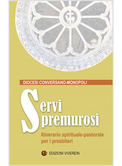 SERVI PREMUROSI ITINERARIO SPIRITUALE-PASTORALE PER I PRESBITERI