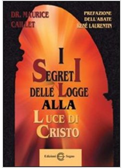 I SEGRETI DELLE LOGGE ALLA LUCE DI CRISTO