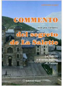 COMMENTO NON PIU' VIETATO DEL SEGRETO DE LA SALETTE