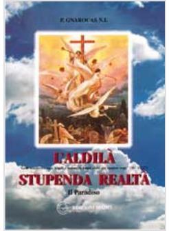 L'ALDILA' STUPENDA REALTA'