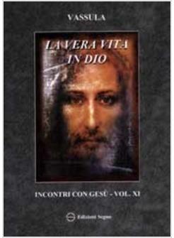 VERA VITA IN DIO 11 INCONTRI CON GESU'