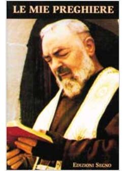 LE MIE PREGHIERE