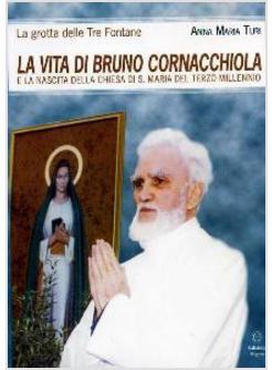 LA VITA DI BRUNO CORNACCHIOLA