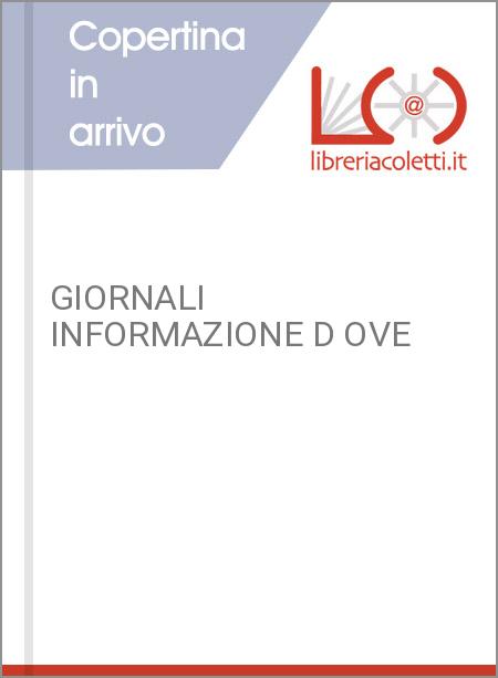 GIORNALI INFORMAZIONE D OVE