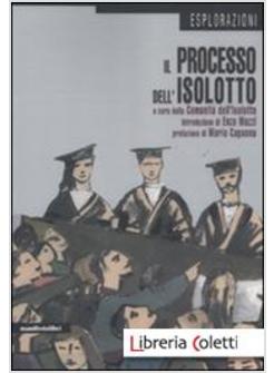 PROCESSO DELL'ISOLOTTO (IL)