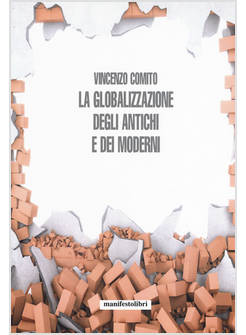 GLOBALIZZAZIONE DEGLI ANTICHI E DEI MODERNI (LA)