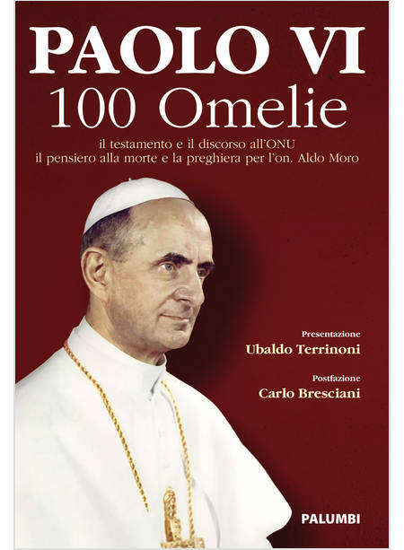 PAOLO VI 100 OMELIE IL PENSIERO ALLA MORTE E LA PREGHIERA PER L'ON. ALDO MORO