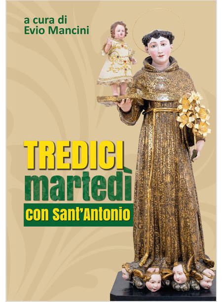 TREDICI MARTEDI' CON SANT'ANTONIO