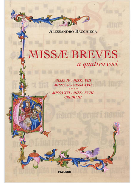 MISSAE BREVES A QUATTRO VOCI. MISSA IV, MISSA VIII, MISSA XI, MISSA XVII, MISSA 