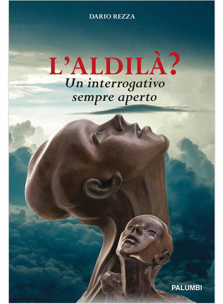 L'ALDILA'? UN INTERROGATIVO SEMPRE APERTO