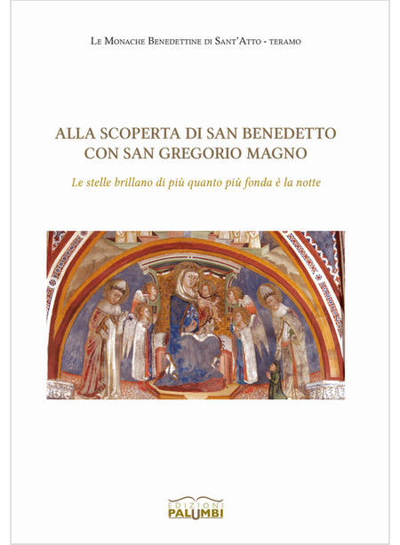 ALLA SCOPERTA DI SAN BENEDETTO CON SAN GREGORIO MAGNO