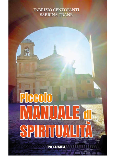 PICCOLO MANUALE DI SPIRITUALITA'