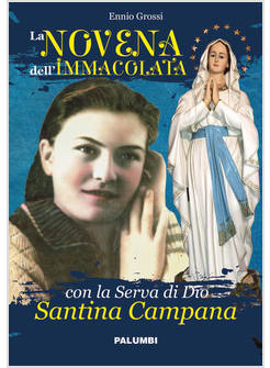LA NOVENA DELL'IMMACOLATA CON LA SERVA DI DIO SANTINA CAMPANA