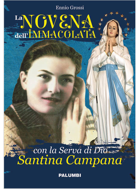 LA NOVENA DELL'IMMACOLATA CON LA SERVA DI DIO SANTINA CAMPANA