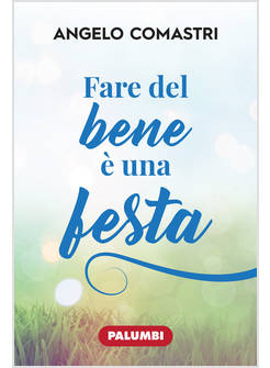 FARE DEL BENE E' UNA FESTA
