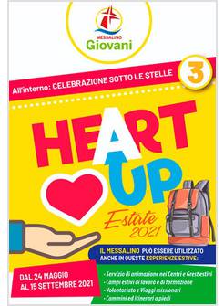 HEART UP MESSALINO GIOVANI DAL 24 MAGGIO AL 15 SETTEMBRE 2021 ESTATE