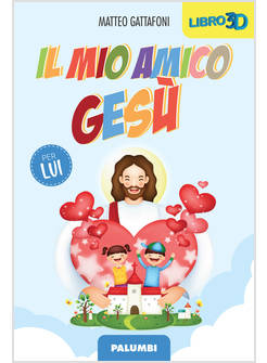 IL MIO AMICO GESU' PER LUI
