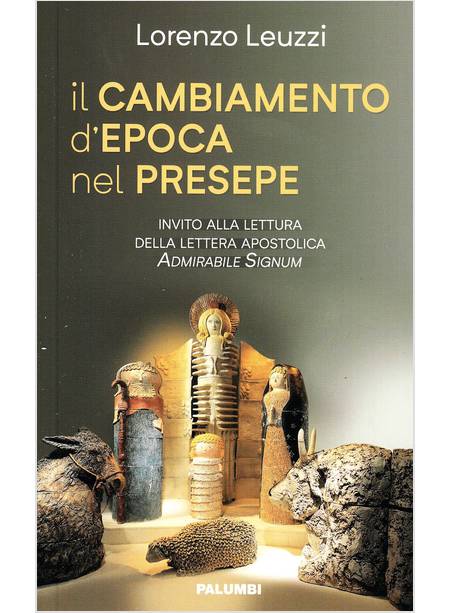 IL CAMBIAMENTO D'EPOCA NEL PRESEPE INVITO ALLA LETTURA ADMIRABILE SIGNUM