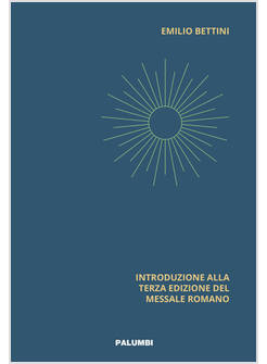 ARS CELEBRANDI INTRODUZIONE ALLA TERZA EDIZIONE DEL MESSALE ROMANO