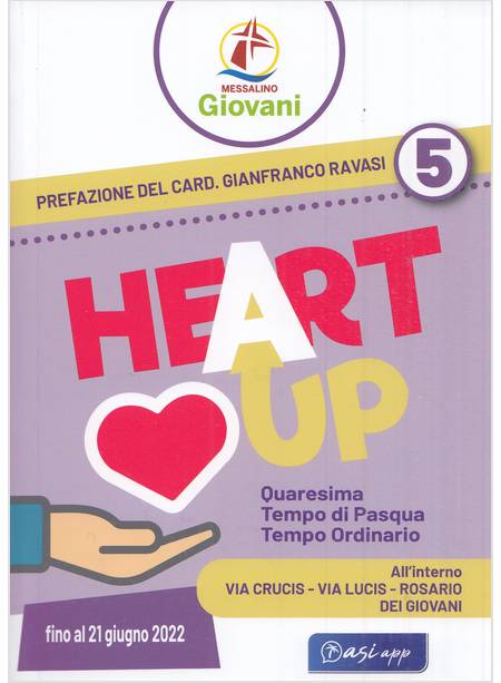 HEART UP MESSALINO GIOVANI VOL. 5 QUARESIMA TEMPO DI PASQUA TEMPO ORDINARIO