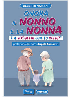 ONORA IL NONNO E LA NONNA E IL VECCHIETTO DOVE LO METTO?
