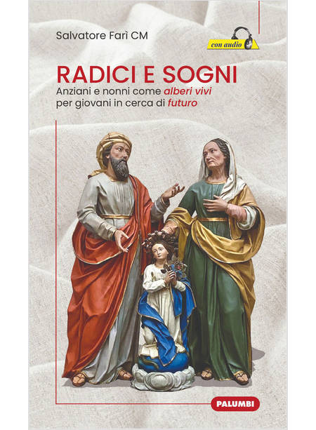 RADICI E SOGNI ANZIANI E NONNI COME ALBERI VIVI