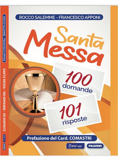 SANTA MESSA 100 DOMANDE, 101 RISPOSTE