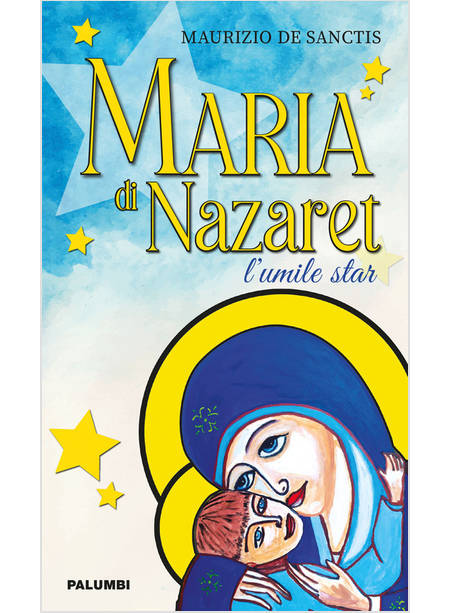 MARIA DI NAZARET. L'UMILE STAR