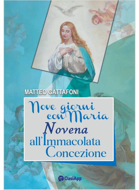 NOVE GIORNI CON MARIA NOVENA ALL'IMMACOLATA CONCEZIONE